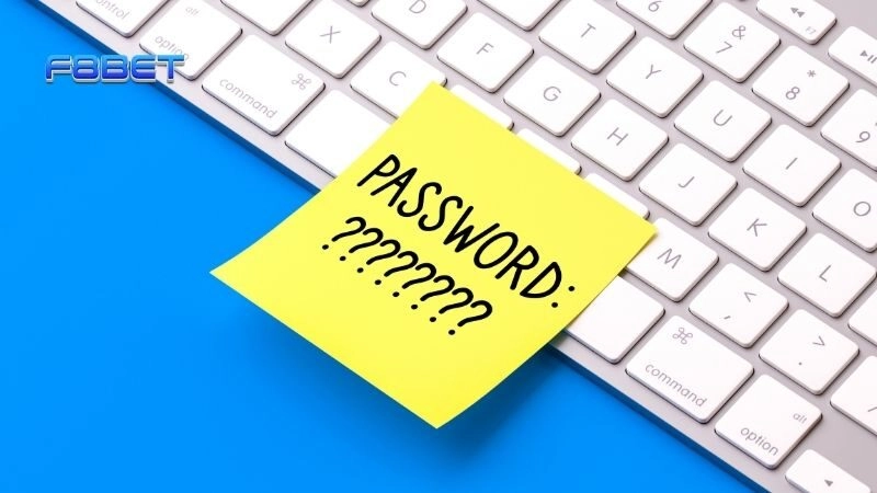 Những Lưu Ý Quan Trọng Khi Đối Phó Với Vấn Đề Quên Mật Khẩu F8bet